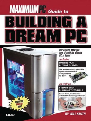cover image of Maximum PC Guide to Building a Dream PC